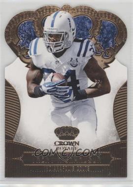 2013 Panini Crown Royale - [Base] - Retail Bronze Die-Cut Crown #94 - Trent Richardson