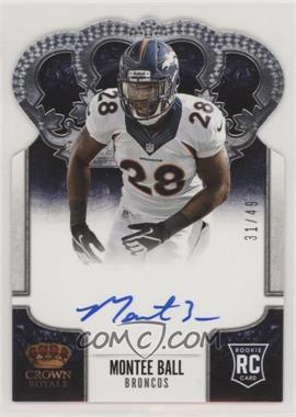 2013 Panini Crown Royale - [Base] - Silver Die-Cut Crown Signatures #229 - Montee Ball /49