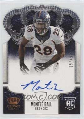 2013 Panini Crown Royale - [Base] - Silver Die-Cut Crown Signatures #229 - Montee Ball /49