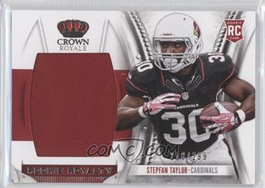 2013 Panini Crown Royale - Rookie Royalty Jumbo Materials #34 - Stepfan Taylor /299