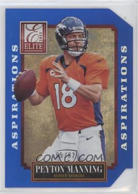 2013 Panini Elite - [Base] - Aspirations Die-Cut #31 - Peyton Manning /82