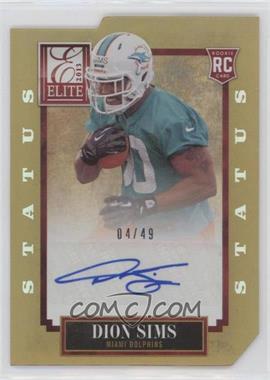 2013 Panini Elite - [Base] - Status Gold Die-Cut #130 - Dion Sims /49