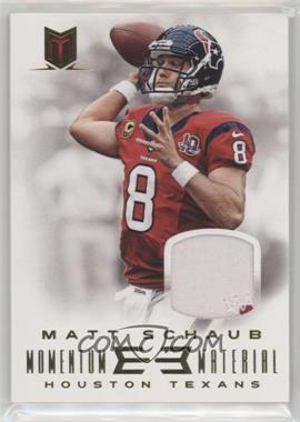 2013 Panini Momentum - Momentum Material - Prime #7 - Matt Schaub /25