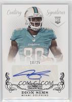 Rookie Signatures - Dion Sims #/25