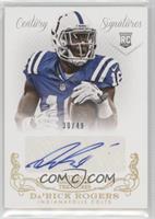 Rookie Signatures - Da'Rick Rogers #/49