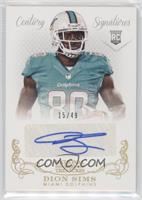 Rookie Signatures - Dion Sims #/49