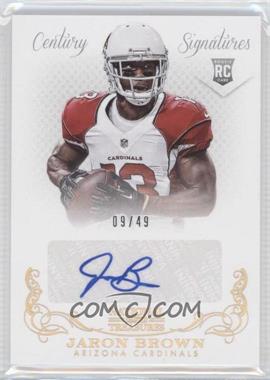 2013 Panini National Treasures - [Base] - Century Gold #284 - Rookie Signatures - Jaron Brown /49