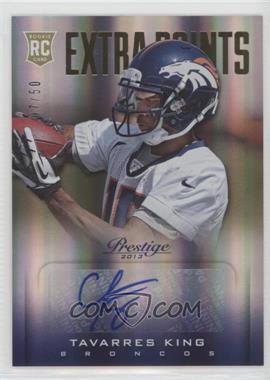 2013 Panini Prestige - [Base] - Extra Points Gold Signatures #289 - Rookie - Tavarres King /50