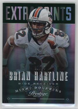 2013 Panini Prestige - [Base] - Extra Points Green #102 - Brian Hartline /25