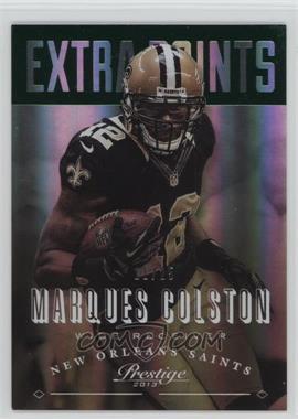 2013 Panini Prestige - [Base] - Extra Points Green #121 - Marques Colston /25 [Noted]