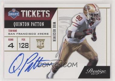 2013 Panini Prestige - NFL Draft Tickets - Signatures #24 - Quinton Patton [Noted]