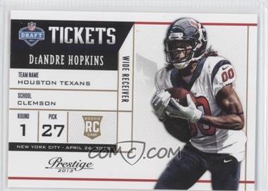 2013 Panini Prestige - NFL Draft Tickets #3 - DeAndre Hopkins