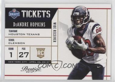 2013 Panini Prestige - NFL Draft Tickets #3 - DeAndre Hopkins