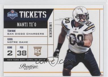 2013 Panini Prestige - NFL Draft Tickets #31 - Manti Te'o
