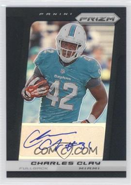 2013 Panini Prizm - Autographs - Prizm #114 - Charles Clay /25