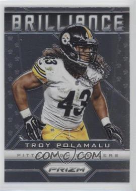 2013 Panini Prizm - Brilliance #19 - Troy Polamalu