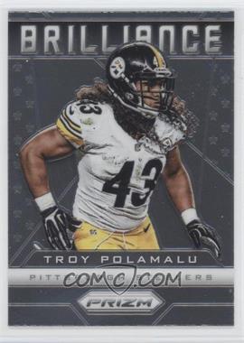 2013 Panini Prizm - Brilliance #19 - Troy Polamalu