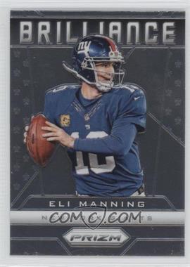 2013 Panini Prizm - Brilliance #25 - Eli Manning