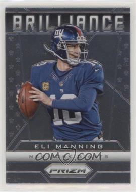 2013 Panini Prizm - Brilliance #25 - Eli Manning