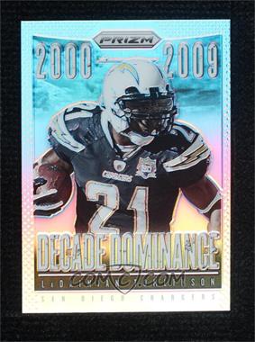 2013 Panini Prizm - Decade Dominance - Prizm #23 - LaDainian Tomlinson