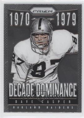 2013 Panini Prizm - Decade Dominance #7 - Dave Casper