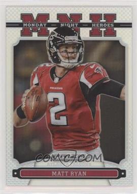 2013 Panini Prizm - Monday Night Heroes - Prizm #3 - Matt Ryan