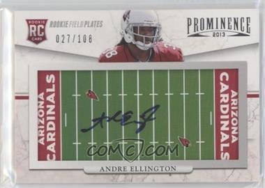 2013 Panini Prominence - [Base] - Rookie Field Plates Signatures #107 - Andre Ellington /108