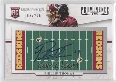 2013 Panini Prominence - [Base] - Rookie Field Plates Signatures #174 - Phillip Thomas /225