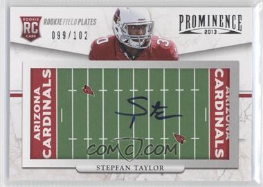 2013 Panini Prominence - [Base] - Rookie Field Plates Signatures #187 - Stepfan Taylor /102