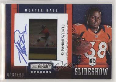 2013 Panini Rookies & Stars - SlideShow - Rookie Premier Signatures #28 - Montee Ball /100