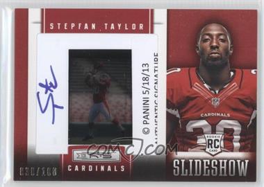 2013 Panini Rookies & Stars - SlideShow - Rookie Premier Signatures #33 - Stepfan Taylor /100