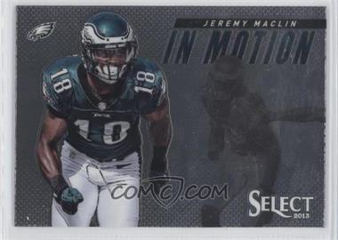 2013 Panini Select - In Motion #17 - Jeremy Maclin