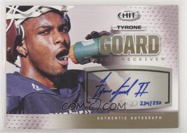 2013 SAGE Hit - Autographs - Gold #A16 - Tyrone Goard /250