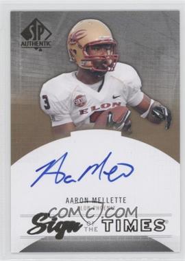 2013 SP Authentic - Sign of the Times #ST-AM - Aaron Mellette