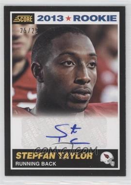 2013 Score - [Base] - Black Signatures #426 - Rookie - Stepfan Taylor /25