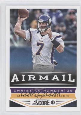 2013 Score - [Base] #238 - Airmail - Christian Ponder