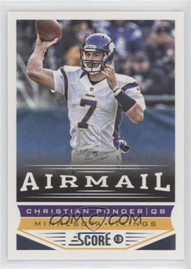 2013 Score - [Base] #238 - Airmail - Christian Ponder