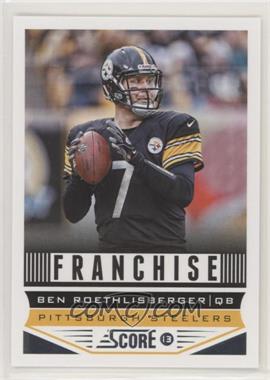 2013 Score - [Base] #291 - Franchise - Ben Roethlisberger