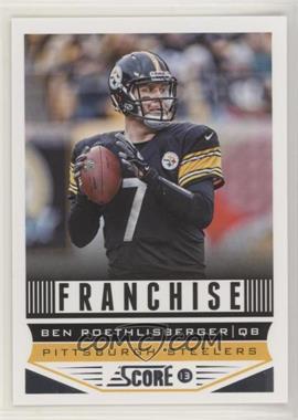 2013 Score - [Base] #291 - Franchise - Ben Roethlisberger