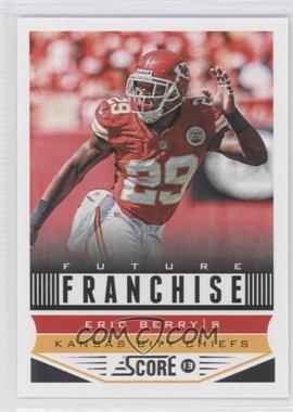 2013 Score - [Base] #314 - Future Franchise - Eric Berry