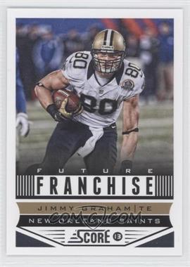 2013 Score - [Base] #318 - Future Franchise - Jimmy Graham