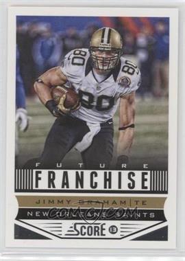 2013 Score - [Base] #318 - Future Franchise - Jimmy Graham