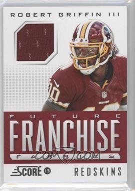 2013 Score - Future Franchise Fabrics #FR-RG - Robert Griffin III