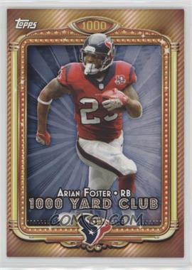 2013 Topps - 1000 Yard Club #10 - Arian Foster