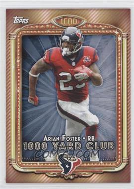 2013 Topps - 1000 Yard Club #10 - Arian Foster