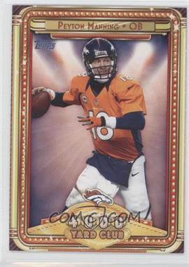 2013 Topps - 4000 Yard Club #6 - Peyton Manning