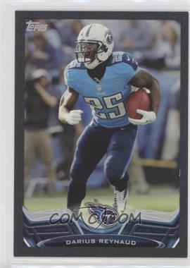 2013 Topps - [Base] - Black Border #108 - Darius Reynaud /58 [Noted]