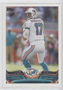 2013 Topps - [Base] #351 - Ryan Tannehill