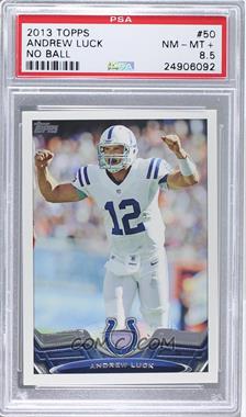 2013 Topps - [Base] #50.2 - SP Variation - Andrew Luck (Celebrating) [PSA 8.5 NM‑MT+]