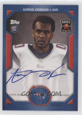 2013 Topps - Rookie Premiere Autographs #RPA-AD - Aaron Dobson /90